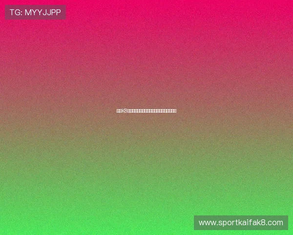 凯发K8百家乐助力世界杯期间体育娱乐体验全面升级